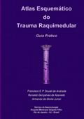 Ler Atlas Esquematico Do Trauma Raquimedular. Guia Pratico, do autor Francisco Doutel de Andrade; Ronaldo Goncalves de Azevedo; Armando da Gloria Junior Ler Atlas Esquematico Do Trauma Raquimedular. Guia Pratico, do autor Francisco Doutel de Andrade; Ronaldo Goncalves de Azevedo; Armando da Gloria Junior