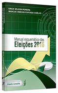 Ler Manual Esquemático das Eleições, do autor Erick Wilson Pereira; Marcus Vinícius Furtado Coêlho