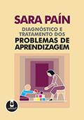 Ler Diagnóstico e Tratamento dos Problemas de Aprendizagem, do autor Sara Paín Ler Diagnóstico e Tratamento dos Problemas de Aprendizagem, do autor Sara Paín