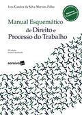 Ler Manual Esquemático de Direito e Processo do Trabalho - Série IDP, do autor Ives Gandra da Silva Martins Filho