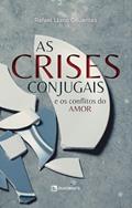 Ler As crises conjugais: e os conflitos do amor, do autor Rafael Llano Cifuentes