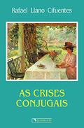 Ler As crises conjugais, do autor Rafael Llano Cifuentes