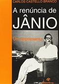 Ler A Renuncia de Janio - Um Depoimento, do autor Carlos Castello Branco