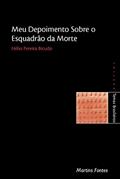 Ler Meu depoimento sobre o esquadrão da morte, do autor Hélio Pereira Bicudo Ler Meu depoimento sobre o esquadrão da morte, do autor Hélio Pereira Bicudo