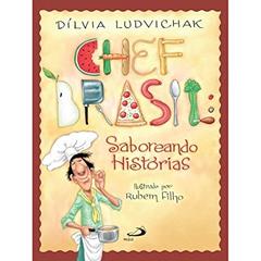 Chef Brasil: Saboreando Histórias, do autor Dílvia Ludvichak