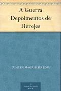 Ler A Guerra Depoimentos de Herejes, do autor Jaime de Magalhães Lima