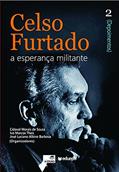 Ler Celso Furtado: a esperança militante (Depoimentos): vol. 2, do autor Cidoval Morais de Sousa; Ivo Marcos Theis; José Luciano Albino Barbosa Ler Celso Furtado: a esperança militante (Depoimentos): vol. 2, do autor Cidoval Morais de Sousa; Ivo Marcos Theis; José Luciano Albino Barbosa
