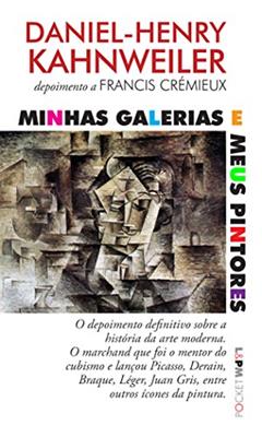 Minhas galerias e meus pintores: Depoimento a Francis Crémieux: 1282, do autor Daniel-Henry Kahnweiler