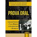 Ler Prova Oral: Linguagem Corporal e Falsas Memórias em Interrogatórios e Depoimentos, do autor Priscila de Oliveira Margraf; Alencar Frederico Margraf Ler Prova Oral: Linguagem Corporal e Falsas Memórias em Interrogatórios e Depoimentos, do autor Priscila de Oliveira Margraf; Alencar Frederico Margraf