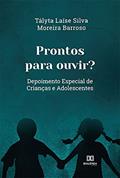 Ler Prontos para ouvir?: Depoimento Especial de Crianças e Adolescentes, do autor Tályta Laíse Silva Moreira Barroso Ler Prontos para ouvir?: Depoimento Especial de Crianças e Adolescentes, do autor Tályta Laíse Silva Moreira Barroso