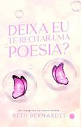 Ler Deixa eu te recitar uma poesia?, do autor Elizabeth (Autor) Bernardes
