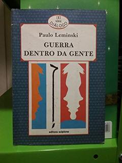 Guerra dentro da gente, do autor Paulo Leminski