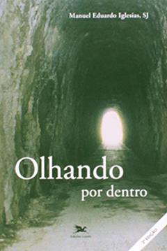 Olhando por dentro, do autor Manuel Eduardo Iglésias