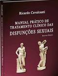 Ler Manual Prático de Tratamento Clínico das Disfunções Sexuais, do autor Ricardo Cavalcanti Ler Manual Prático de Tratamento Clínico das Disfunções Sexuais, do autor Ricardo Cavalcanti