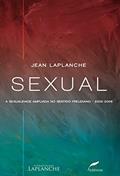 Ler Sexual: A sexualidade ampliada no sentido freudiano 2000-2006, do autor Jean Laplanche Ler Sexual: A sexualidade ampliada no sentido freudiano 2000-2006, do autor Jean Laplanche