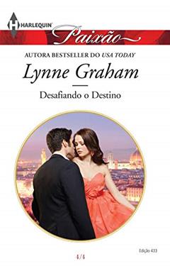 Desafiando o Destino (Harlequin Jessica Especial Livro 433), do autor Lynne Graham