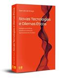 Ler Novas Tecnologias e Dilemas éticos: Inteligência Artificial, Genética e a ética do Aprimoramento Humano, do autor Marcelo De Araujo