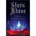Ler Stars Above: Contos das Crônicas Lunares, do autor Marissa Meyer