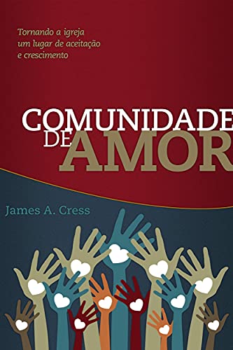 Ler Comunidade de Amor, do autor James A Cress Ler Comunidade de Amor, do autor James A Cress