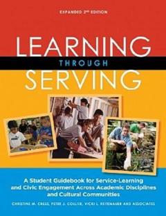 [Learning Through Serving: A Student Guidebook for Service-Learning and Civic Engagement Across Academic Disciplines and Cultural Communities] [By: Christine M. Cress] [August, 2013], do autor Christine M. Cress