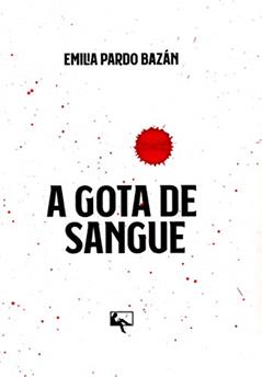 A gota de sangue, do autor Emilia Pardo Bazán