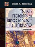Ler Técnicas Modernas em Banco de Sangue e Transfusão, do autor Denise M. Harmening