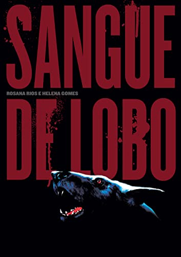 Ler Sangue de lobo, do autor Rosana Rios; Helena Gomes Ler Sangue de lobo, do autor Rosana Rios; Helena Gomes