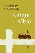 Ler Sangue Sábio, do autor Flannery O'connor Ler Sangue Sábio, do autor Flannery O'connor