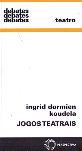 Ler Jogos teatrais, do autor Ingrid Dormien Koudela