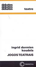 Ler Jogos teatrais, do autor Ingrid Dormien Koudela