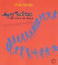 Ler Jogos teatrais na sala de aula: um manual para o professor, do autor Viola Spolin Ler Jogos teatrais na sala de aula: um manual para o professor, do autor Viola Spolin