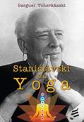 Ler Stanislávski e o Yoga, do autor Serguei Tcherkásski Ler Stanislávski e o Yoga, do autor Serguei Tcherkásski
