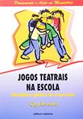 Ler Jogos Teatrais na Escola. Atividades Globais de Expressão, do autor Olga Garcia Reverbel