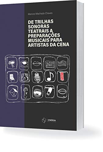 Ler De Trilhas Sonoras Teatrais A Preparações Musicais Para Artistas Da Cena, do autor Marcos Machado Chaves Ler De Trilhas Sonoras Teatrais A Preparações Musicais Para Artistas Da Cena, do autor Marcos Machado Chaves