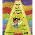 Ler A Fada que Tinha Idéias. Peça Teatral, do autor Fernanda Lopes de Almeida