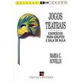 Ler Jogos Teatrais. Exercícios Para Grupos e Sala de Aula, do autor Maria C. Novelly