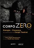 Ler Corpo Zero - Energia e Presença na Construção do Corpo Teatral, do autor Luis Alonso-Aude
