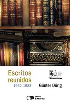 Escritos reunidos 1952-1983 - 1ª edição de 2016, do autor Gunter Durig