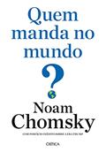 Ler Quem manda no mundo?, do autor Noam Chomsky