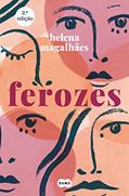Ler Ferozes, do autor Helena Magalhães Ler Ferozes, do autor Helena Magalhães
