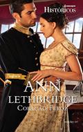 Ler Coração Feroz (Harlequin Históricos Livro 117), do autor Ann Lethbridge
