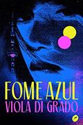Ler Fome azul, do autor Viola Di Grado