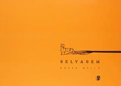 Selvagem, do autor Roger Mello