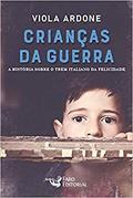 Ler Crianças da guerra: A história sobre o trem italiano da felicidade, do autor Viola Ardone Ler Crianças da guerra: A história sobre o trem italiano da felicidade, do autor Viola Ardone