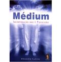 Ler Médium - Incorporação Não é Possessão, do autor Alexandre Cumino