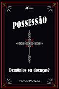 Ler Possessa~o: Demo^nios ou doenc?as?, do autor Itamar Portella