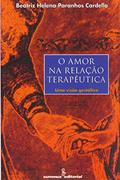Ler O amor na relação terapêutica: uma visão gestáltica, do autor Beatriz Helena Paranhos Cardella Ler O amor na relação terapêutica: uma visão gestáltica, do autor Beatriz Helena Paranhos Cardella