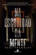 Ler Na escuridão da mente, do autor Paul Tremblay