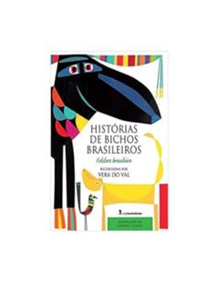 Histórias de bichos brasileiros: Folclore brasileiro, do autor Vera do Val
