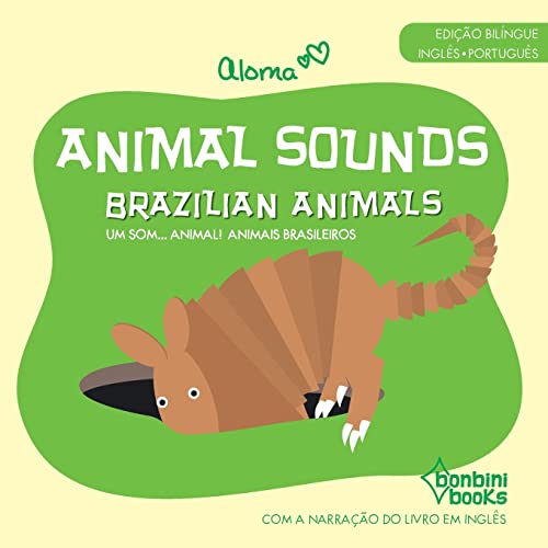 Ler Animal Sounds: Brazilian Animals # Bilíngue Português / Inglês, do autor Aloma